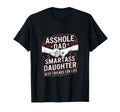 Asshole Dad And Smartass Daughter T-Shirt - Minimalist Print Men Women - T-Shirt, Sweatshirt, Hoodie