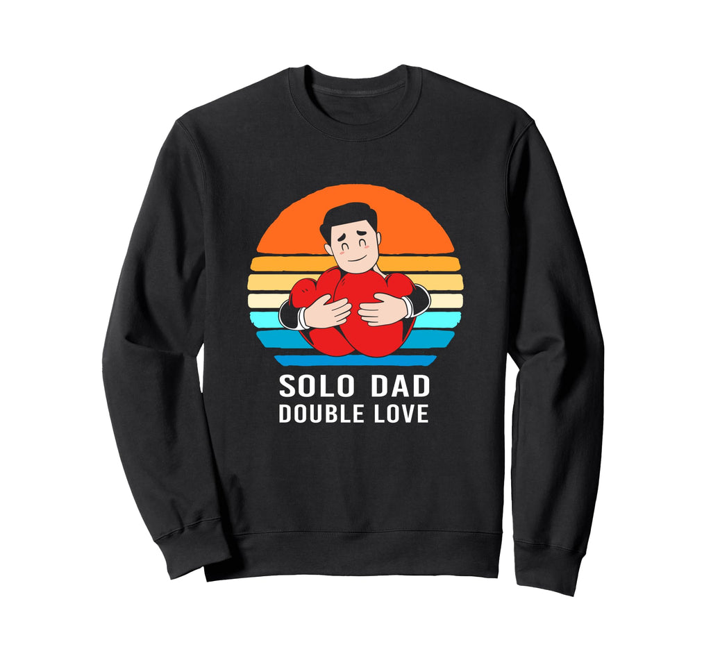 Single Dad Heart Solo Dad Double Love Sweatshirt - Aesthetic Graphic Unisex - T-Shirt, Sweatshirt, Hoodie
