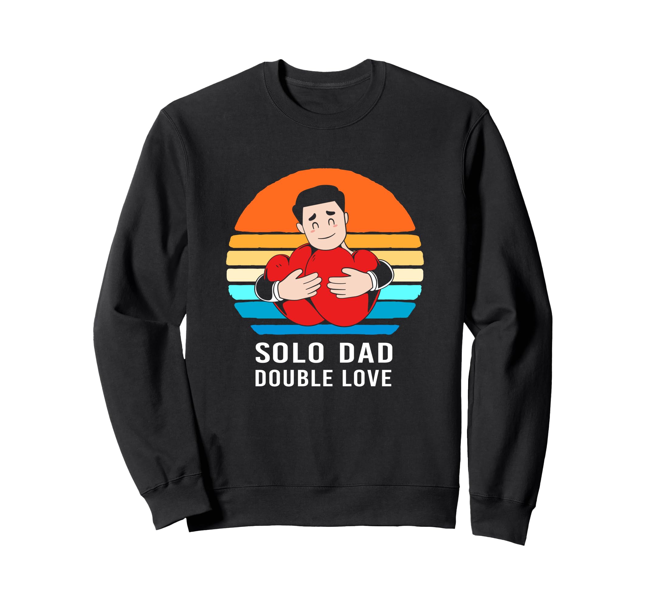 Single Dad Heart Solo Dad Double Love Sweatshirt - Aesthetic Graphic Unisex - T-Shirt, Sweatshirt, Hoodie