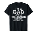 Mechanic Gift Im Dad And Mechanic T-Shirt - Streetwear Style Men Women - T-Shirt, Sweatshirt, Hoodie