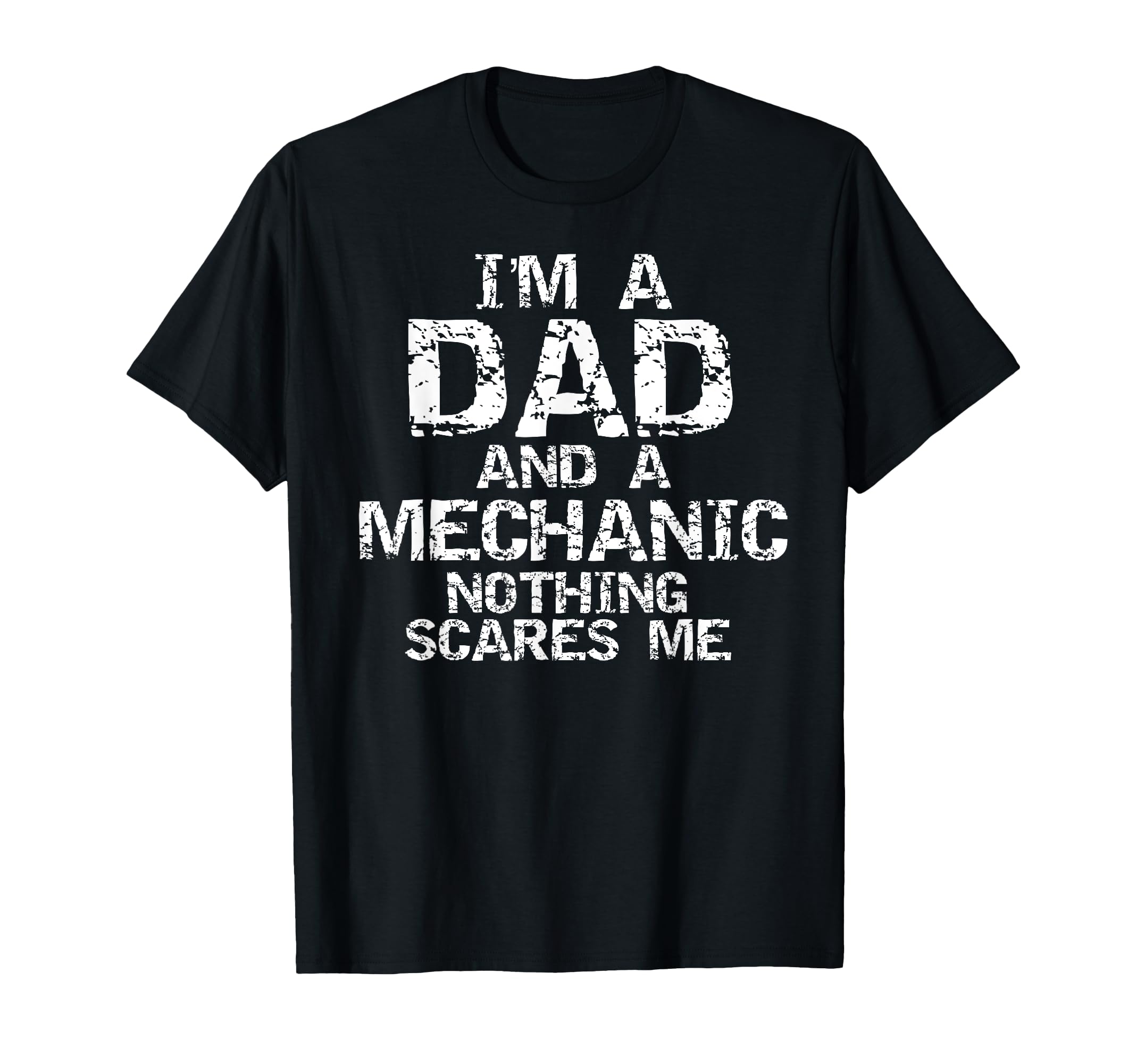 Mechanic Gift Im Dad And Mechanic T-Shirt - Streetwear Style Men Women - T-Shirt, Sweatshirt, Hoodie