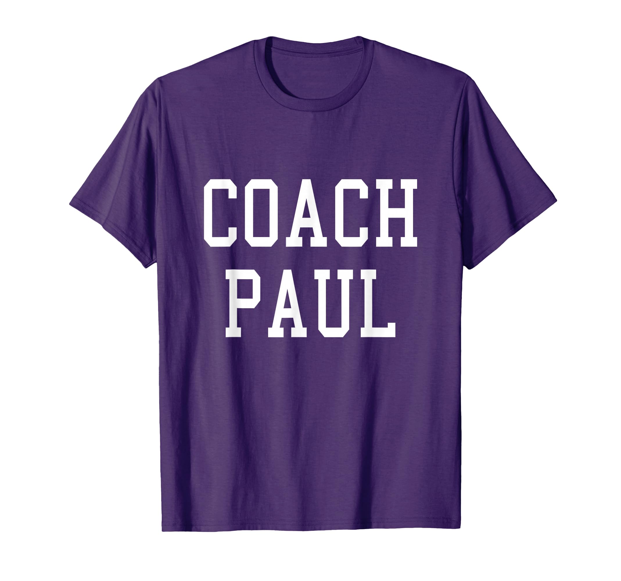 Coach Paul Custom Football Soccer Baseball T-Shirt - Unique Graphic Unisex - T-Shirt, Sweatshirt, Hoodie