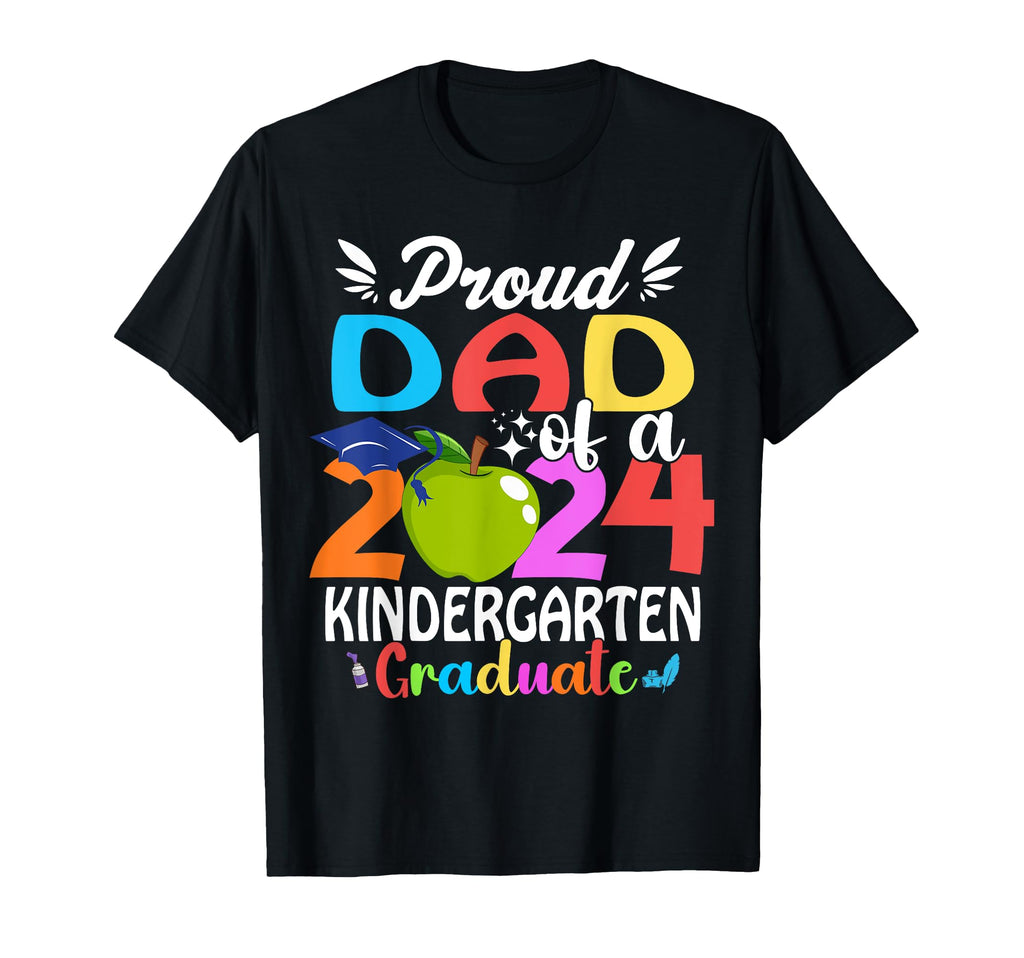 Proud Dad 2024 Kindergarten Graduate T-Shirt - Unique Graphic Unisex - T-Shirt, Sweatshirt, Hoodie