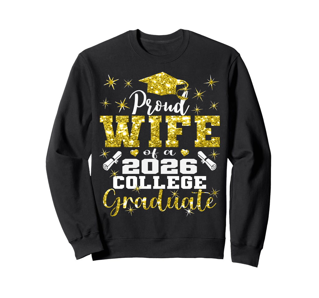 Proud Wife 2026 College Graduate Sweatshirt - Minimalist Print for Adults - T-Shirt, Sweatshirt, Hoodie