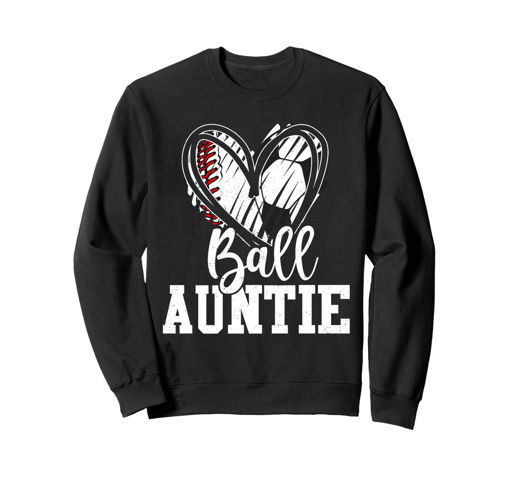 Ball Auntie Baseball Soccer Auntie Sweatshirt - Streetwear Style for Adults - T-Shirt, Sweatshirt, Hoodie