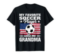 My Favorite Soccer Player Calls Me T-Shirt - Novelty Apparel Unisex - T-Shirt, Sweatshirt, Hoodie