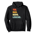 Ted Dad Hero Legend Personalized Hoodie - Streetwear Style Men Women - T-Shirt, Sweatshirt, Hoodie