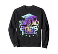 Bonus Dad 2025 Graduate Tie Dye Sweatshirt - Unique Graphic Men Women - T-Shirt, Sweatshirt, Hoodie