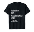 Husband Dad Accordionist Hero Legend T-Shirt - Graphic Print Men Women - T-Shirt, Sweatshirt, Hoodie