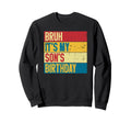 Bruh Its My Sons Birthday Sweatshirt - Casual Everyday Wear for Adults - T-Shirt, Sweatshirt, Hoodie