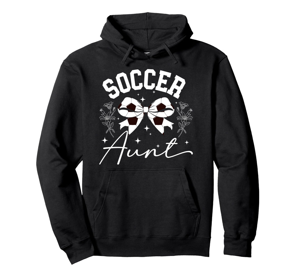 Soccer Aunt Coquette Soccer Player Aunt Hoodie - Fun Novelty Design Unisex - T-Shirt, Sweatshirt, Hoodie