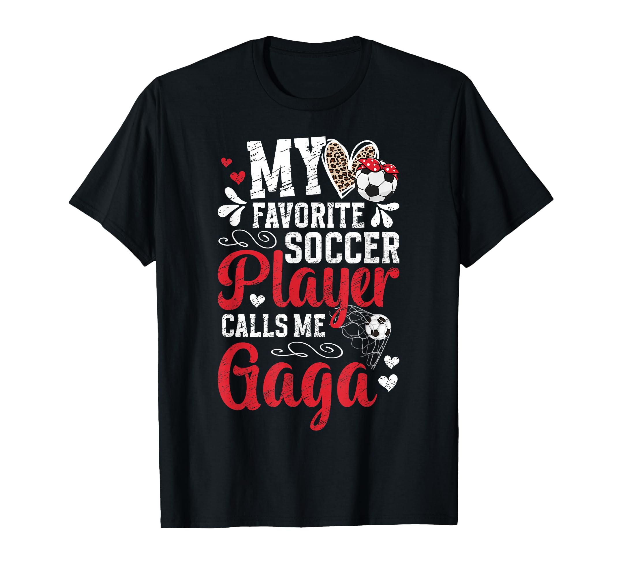 My Favorite Soccer Player Gaga Soccer T-Shirt - Streetwear Style Men Women - T-Shirt, Sweatshirt, Hoodie