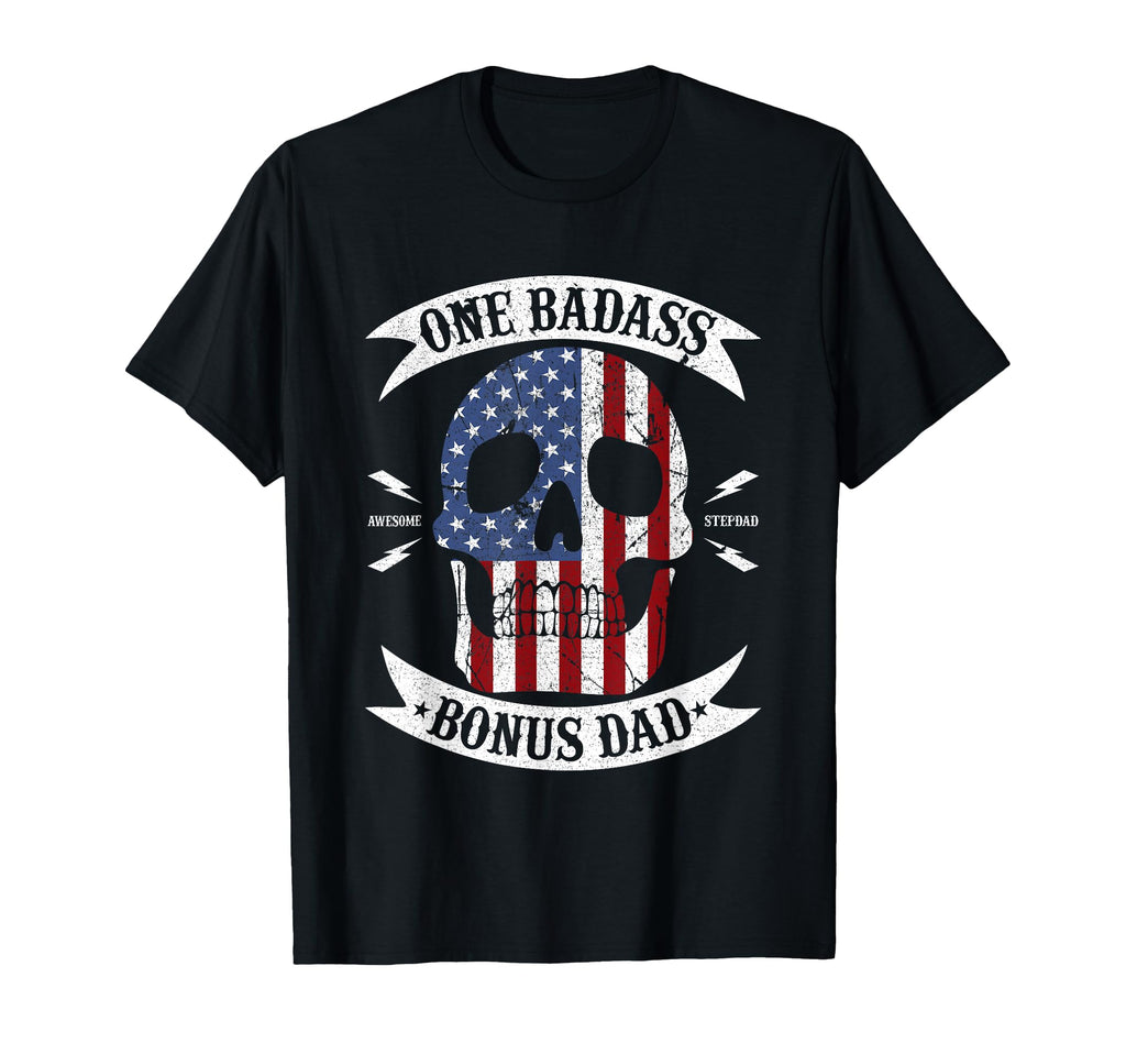 One Badass Bonus Stepdad Birthday T-Shirt - Novelty Apparel Men Women - T-Shirt, Sweatshirt, Hoodie