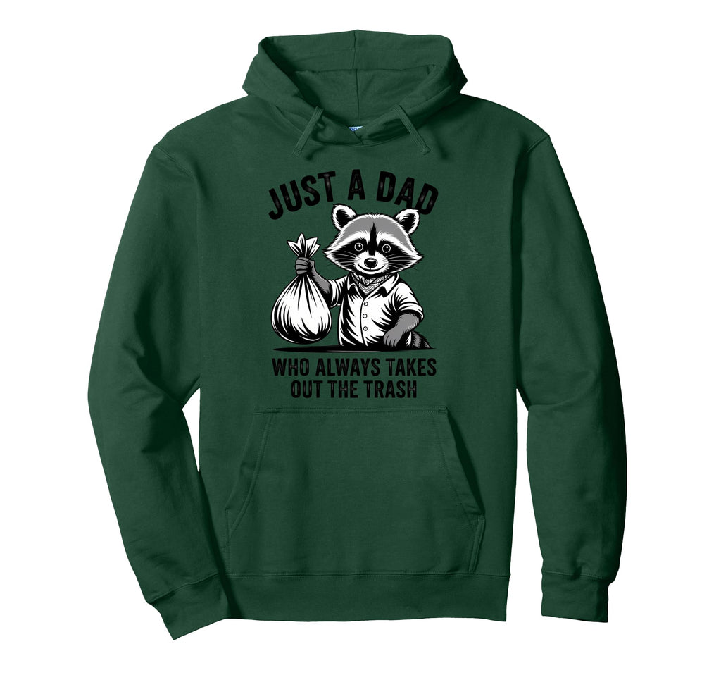 Just Dad Who Always Takes Out Trash Hoodie - Graphic Print for Adults - T-Shirt, Sweatshirt, Hoodie