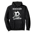 Soccer Fans Sister Soccer Lovers Hoodie - Minimalist Print Men Women - T-Shirt, Sweatshirt, Hoodie
