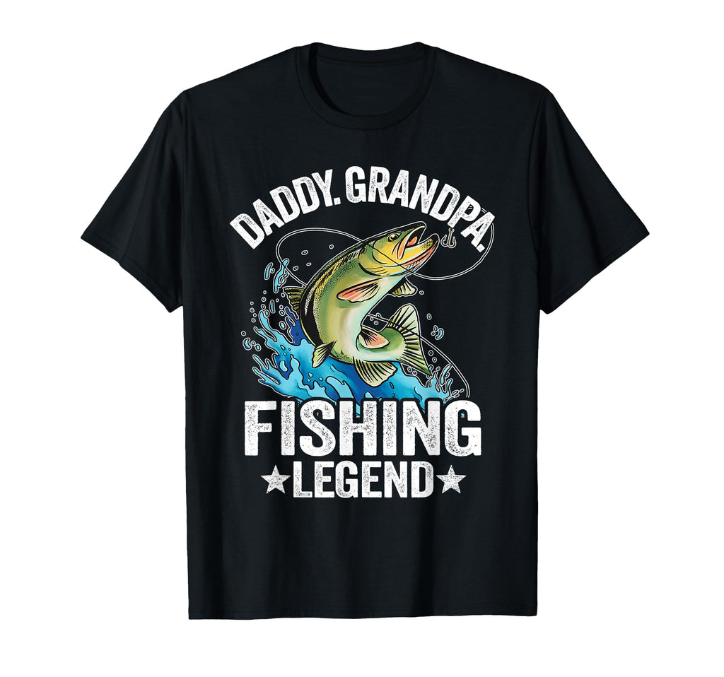 Daddy Grandpa Fishing Legend Fisherman T-Shirt - Fun Novelty Design Unisex - T-Shirt, Sweatshirt, Hoodie