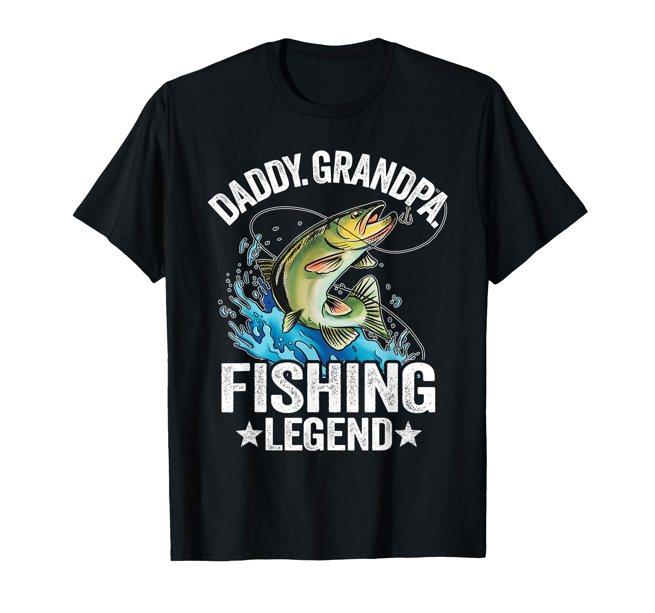 Daddy Grandpa Fishing Legend Fisherman T-Shirt - Fun Novelty Design Unisex - T-Shirt, Sweatshirt, Hoodie
