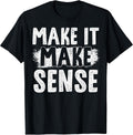 Cute Inspire Change Make It Sense Motivational Quote - Adult & Kids T-Shirts, Sweatshirts & Hoodies apparel design preview 1