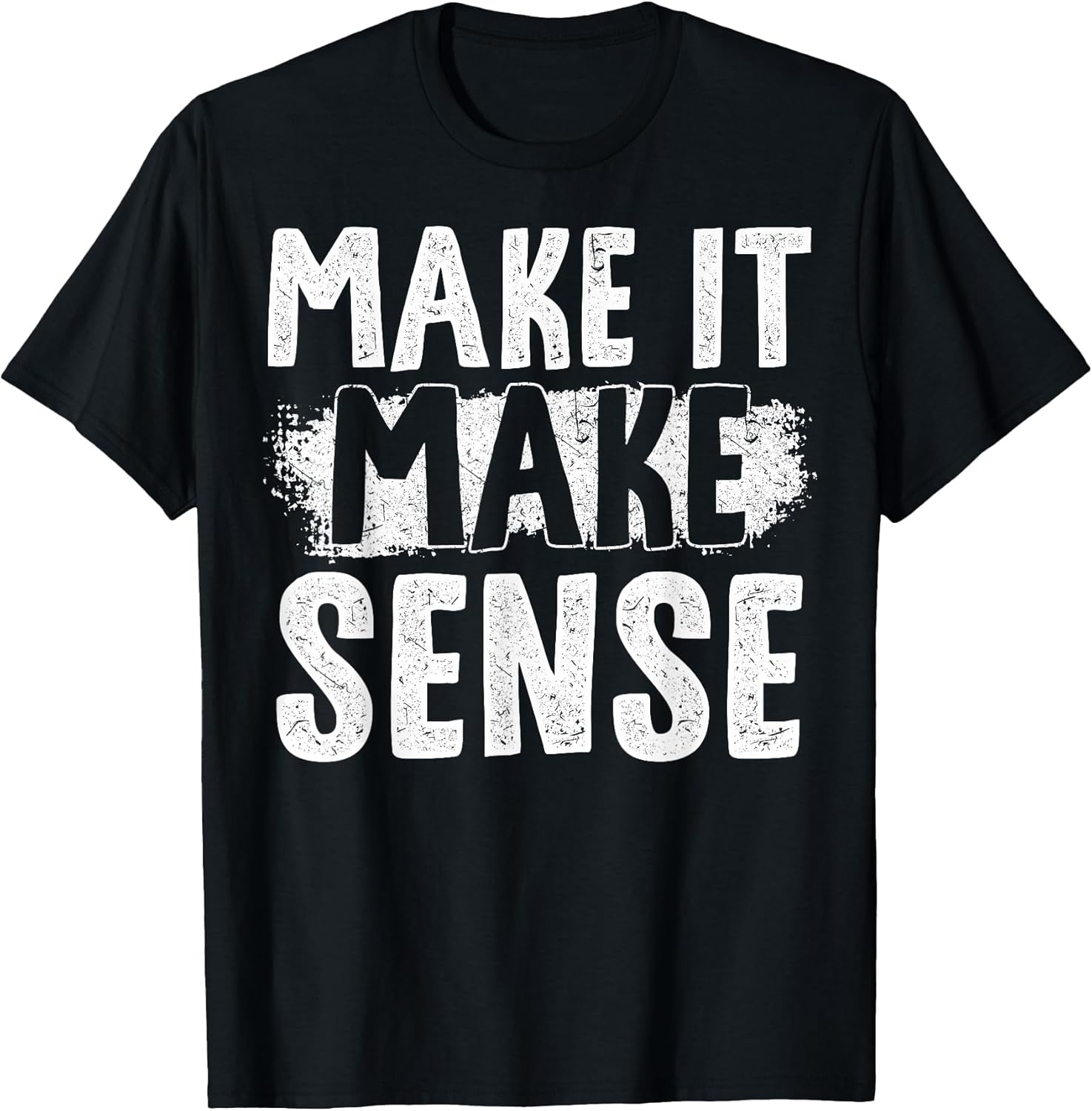 Cute Inspire Change Make It Sense Motivational Quote - Adult & Kids T-Shirts, Sweatshirts & Hoodies apparel design preview 1