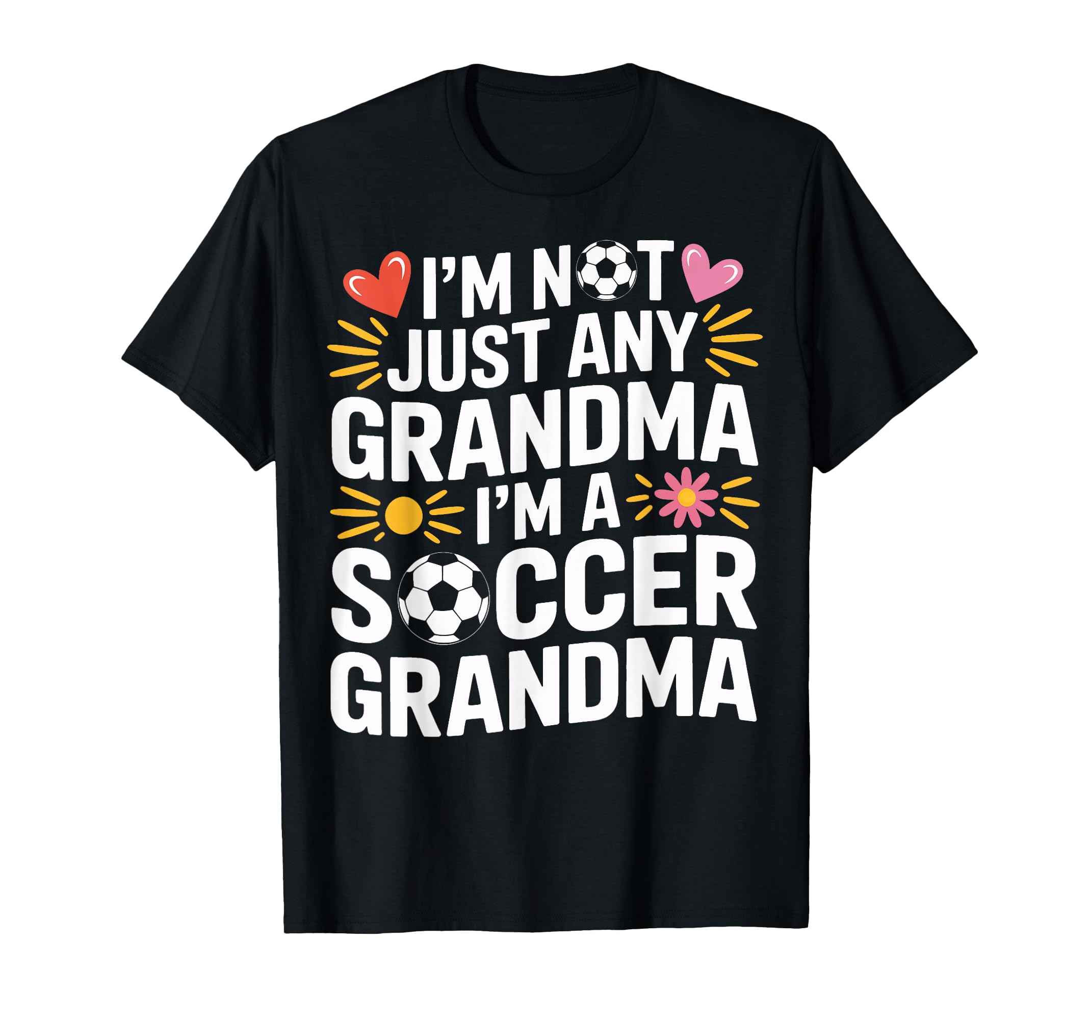 Im Not Regular Grandma Im Soccer Grandma T-Shirt - Trendy Graphic Men Women - T-Shirt, Sweatshirt, Hoodie