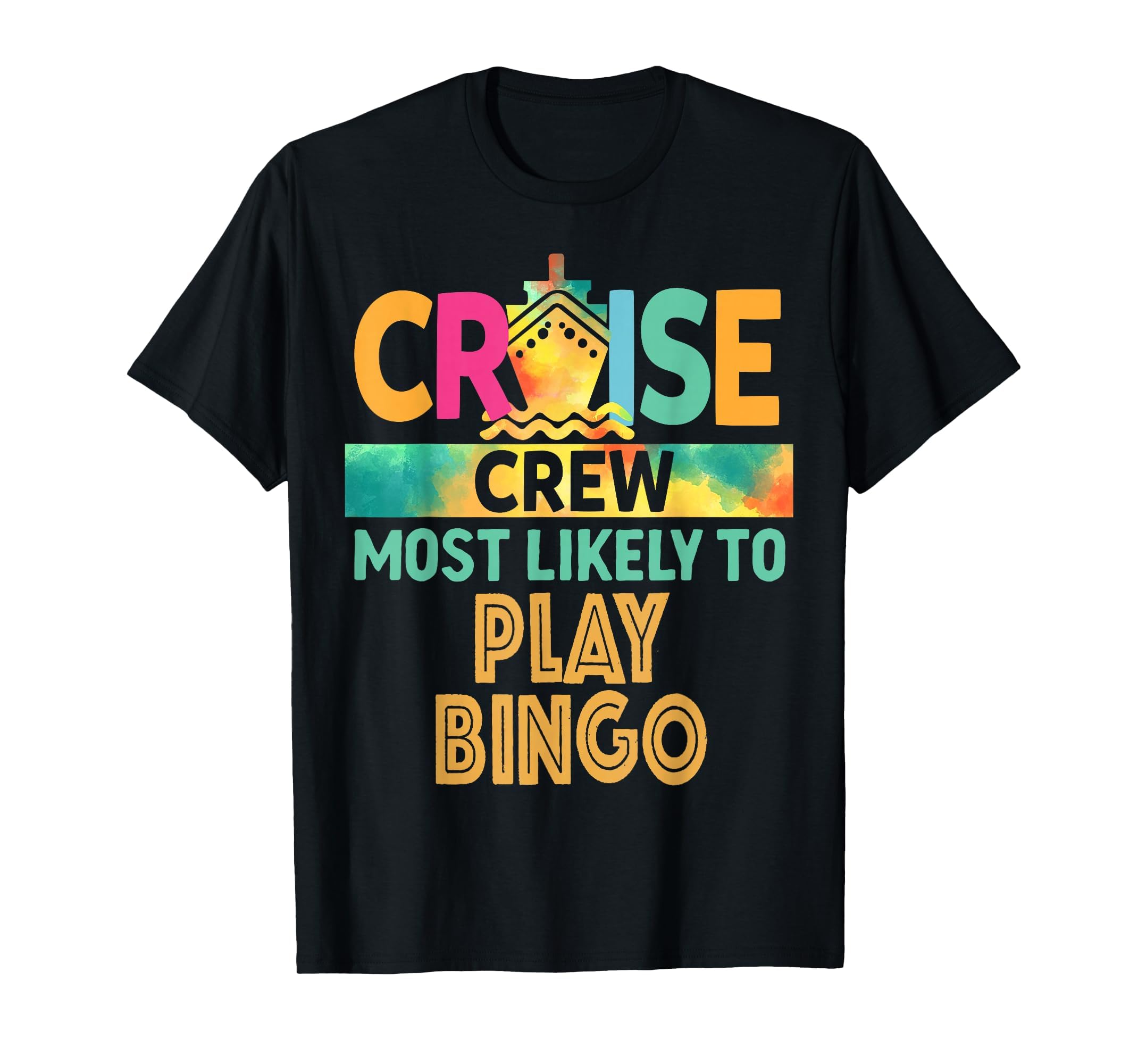 Most Likely To Play Bingo Cruise Crew T-Shirt - Custom Art Print Men Women - T-Shirt, Sweatshirt, Hoodie