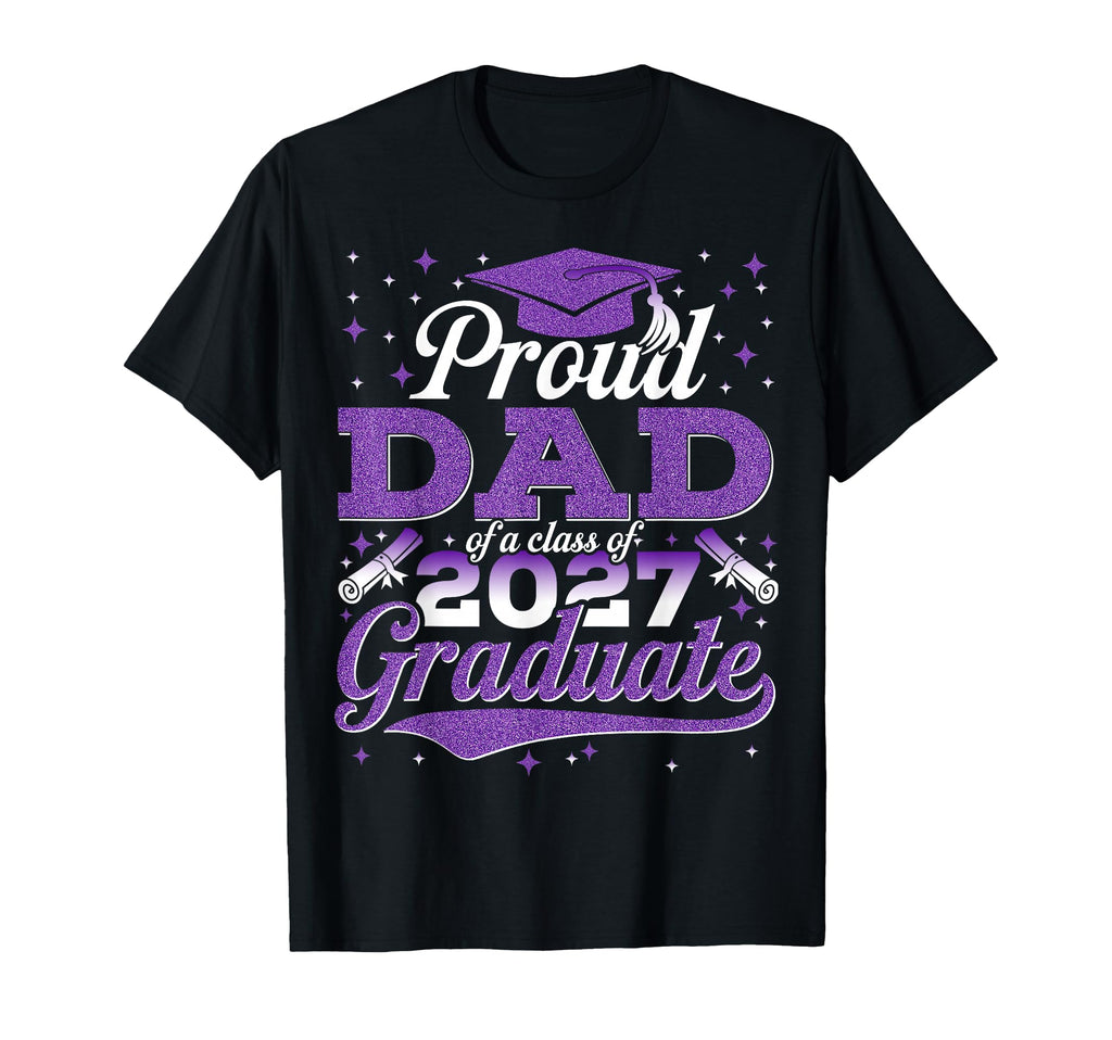 Proud Dad Class 2027 Graduate T-Shirt - Minimalist Print for Adults - T-Shirt, Sweatshirt, Hoodie