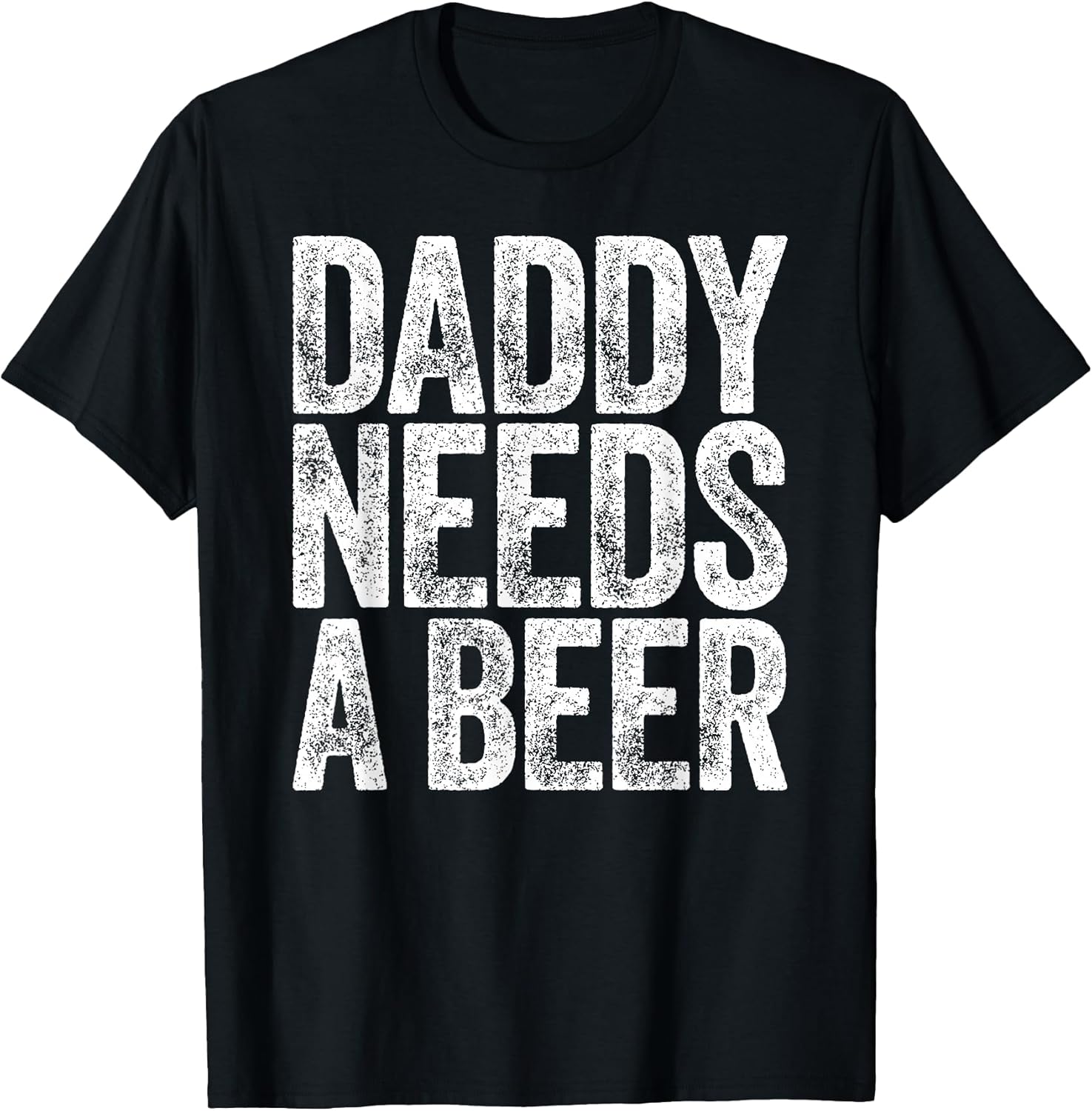 Daddy Needs A Beer Funny Men Drinking Dad Fathers Day - Adult & Kids T-Shirts, Sweatshirts & Hoodies apparel design preview 1