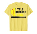 Softball Dad I Yell Because I Care T-Shirt - Unique Graphic Men Women - T-Shirt, Sweatshirt, Hoodie