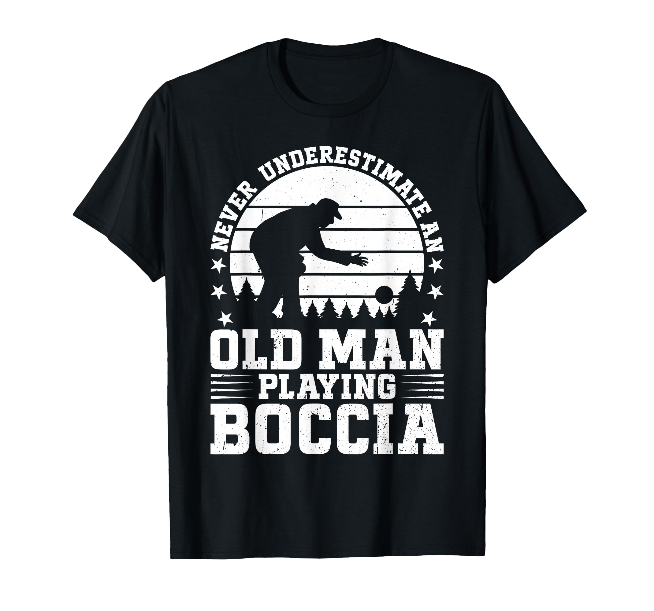 Bocce Player Never Underestimate Old T-Shirt - Aesthetic Graphic Unisex - T-Shirt, Sweatshirt, Hoodie