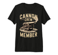 Cannon Crew Member Military Dad Funny T-Shirt - Unique Graphic Unisex - T-Shirt, Sweatshirt, Hoodie