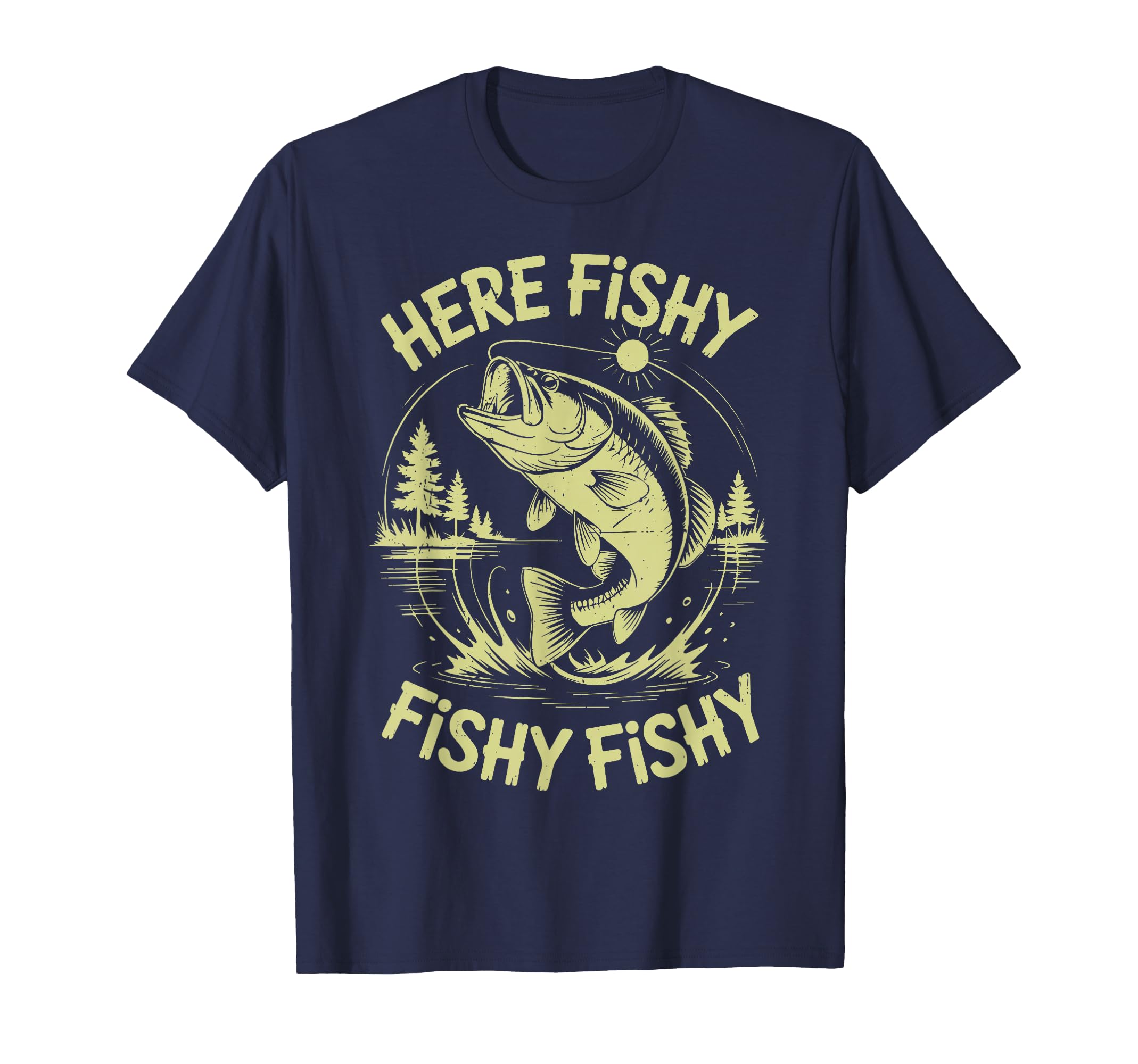 Mens Here Fishy Fishing Bass Fish T-Shirt - Custom Art Print for Adults - T-Shirt, Sweatshirt, Hoodie