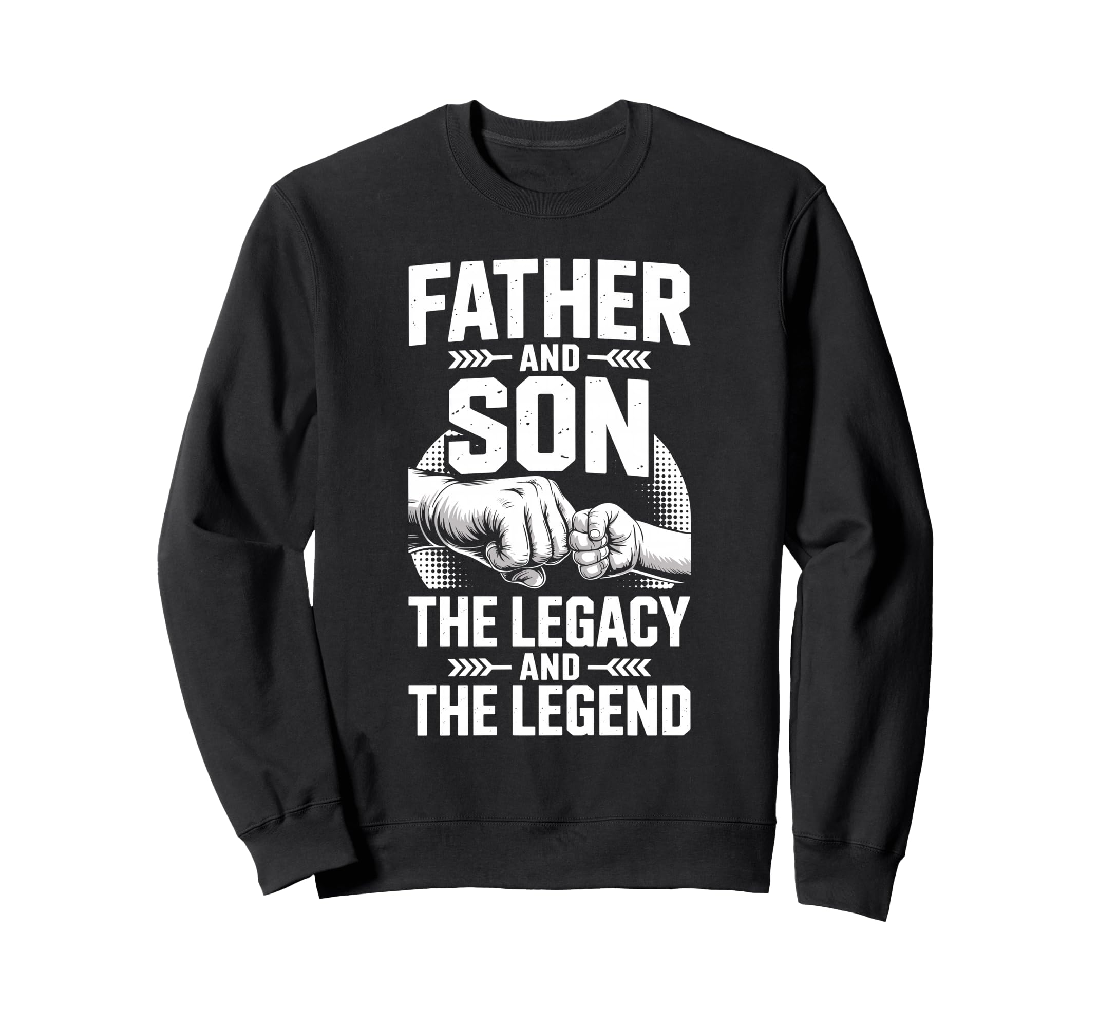 Father Son Legacy And Legend Dad Son Sweatshirt - Unique Graphic Men Women - T-Shirt, Sweatshirt, Hoodie