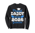 Super Proud Daddy 2026 Graduate Sweatshirt - Novelty Apparel Men Women - T-Shirt, Sweatshirt, Hoodie