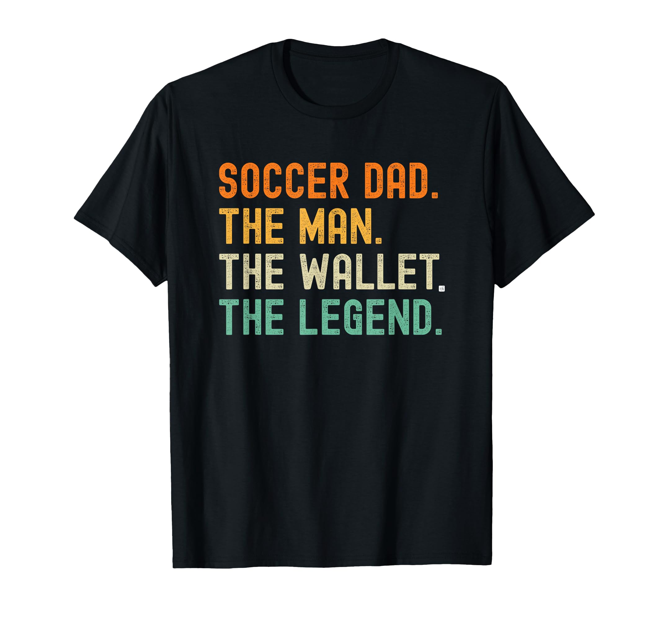 Soccer Dad Funny Wallet Legend T-Shirt - Novelty Apparel Unisex - T-Shirt, Sweatshirt, Hoodie