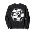 Soccer Dad Parent Match Days Sweatshirt - Novelty Apparel Unisex - T-Shirt, Sweatshirt, Hoodie