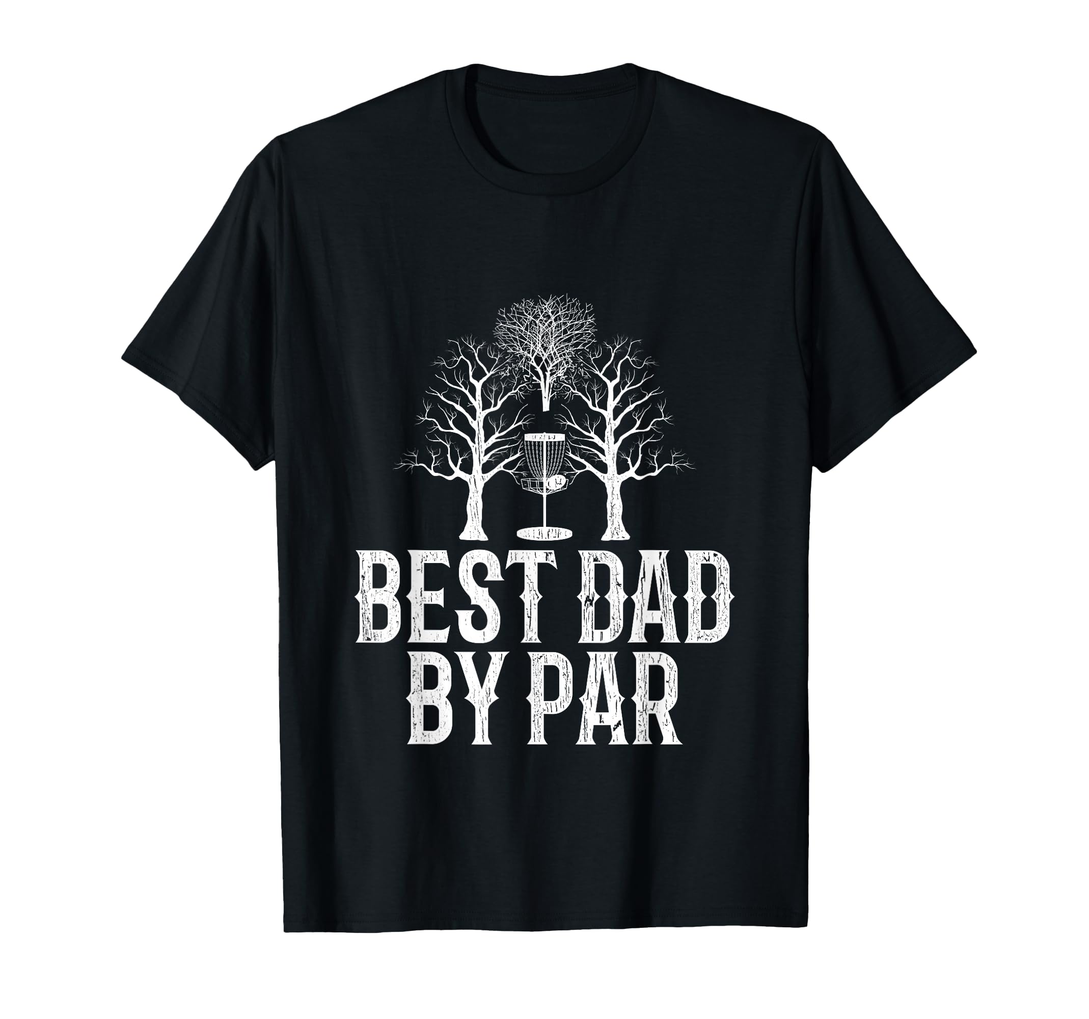 Best Dad Par Frisbee Disc Golf Gift T-Shirt - Unique Graphic Unisex - T-Shirt, Sweatshirt, Hoodie