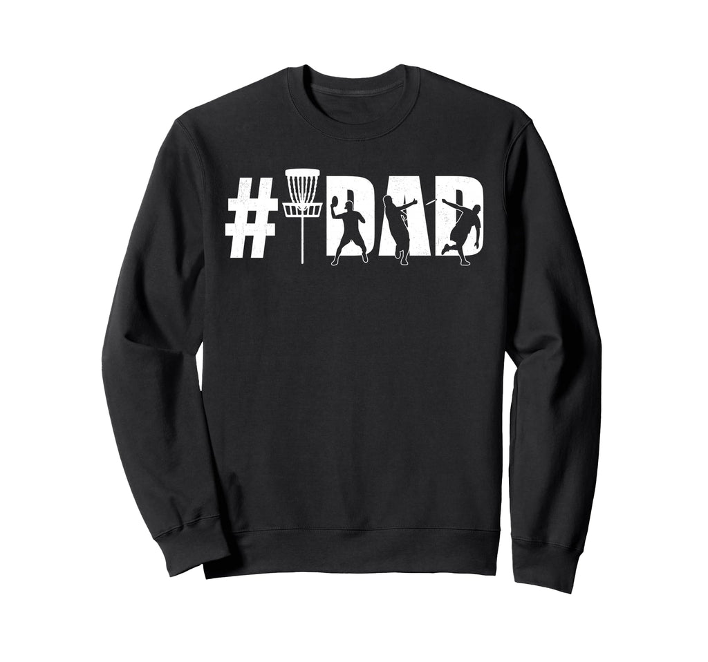 Number One Disc Golf Dad Fathers Day Sweatshirt - Streetwear Style Unisex - T-Shirt, Sweatshirt, Hoodie