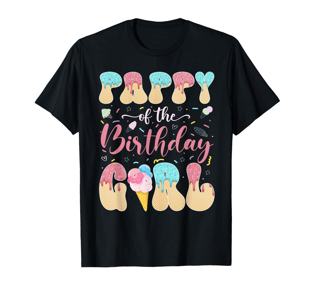 Pappy Birthday Sweet Ice Cream Drip T-Shirt - Novelty Apparel Men Women - T-Shirt, Sweatshirt, Hoodie
