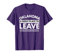 Funny Oklahoma Great Place To Leave Hate T-Shirt - Streetwear Style Unisex - T-Shirt, Sweatshirt, Hoodie