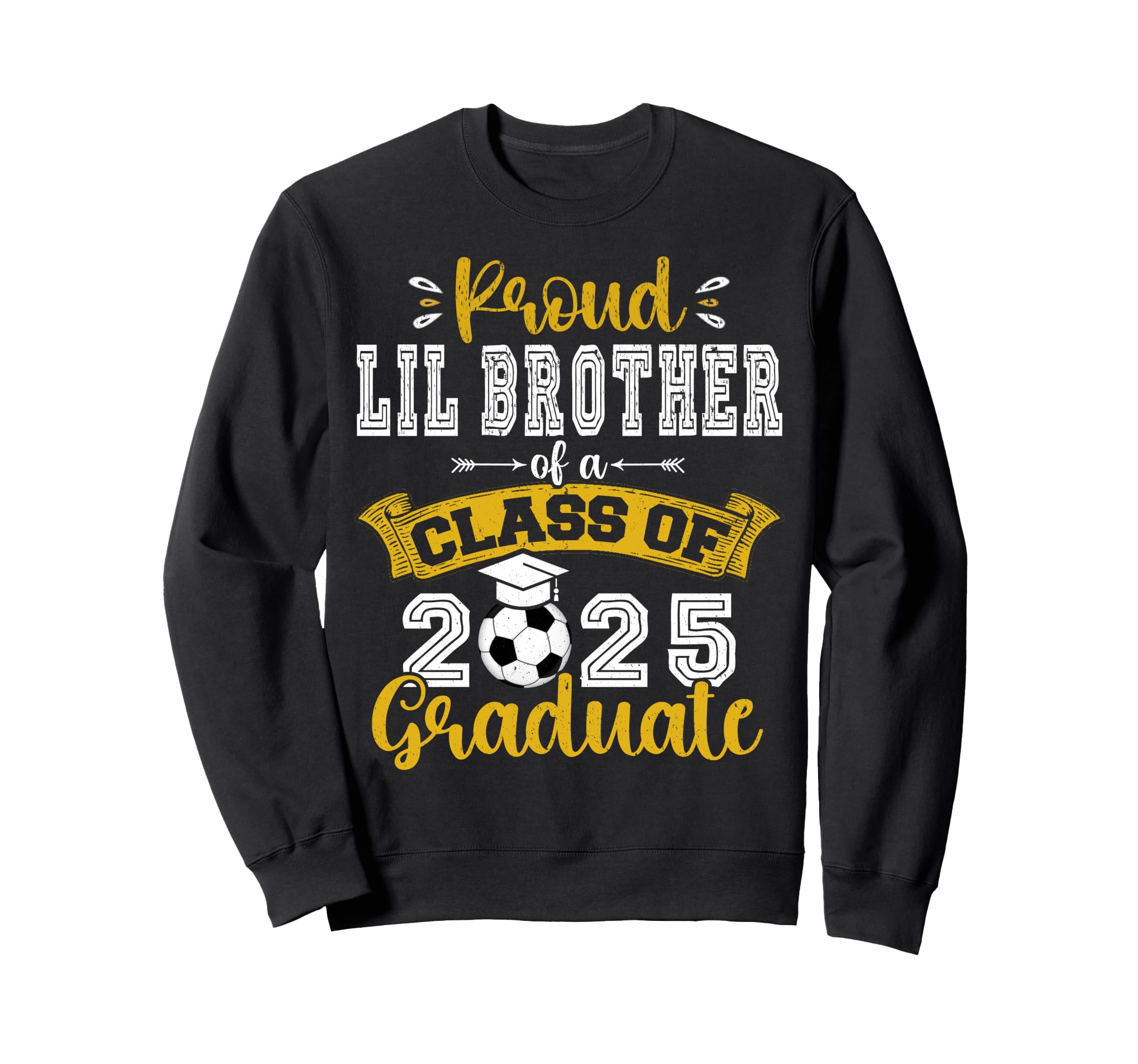 Proud Lil Brother Class 2025 Sweatshirt - Aesthetic Graphic for Adults - T-Shirt, Sweatshirt, Hoodie