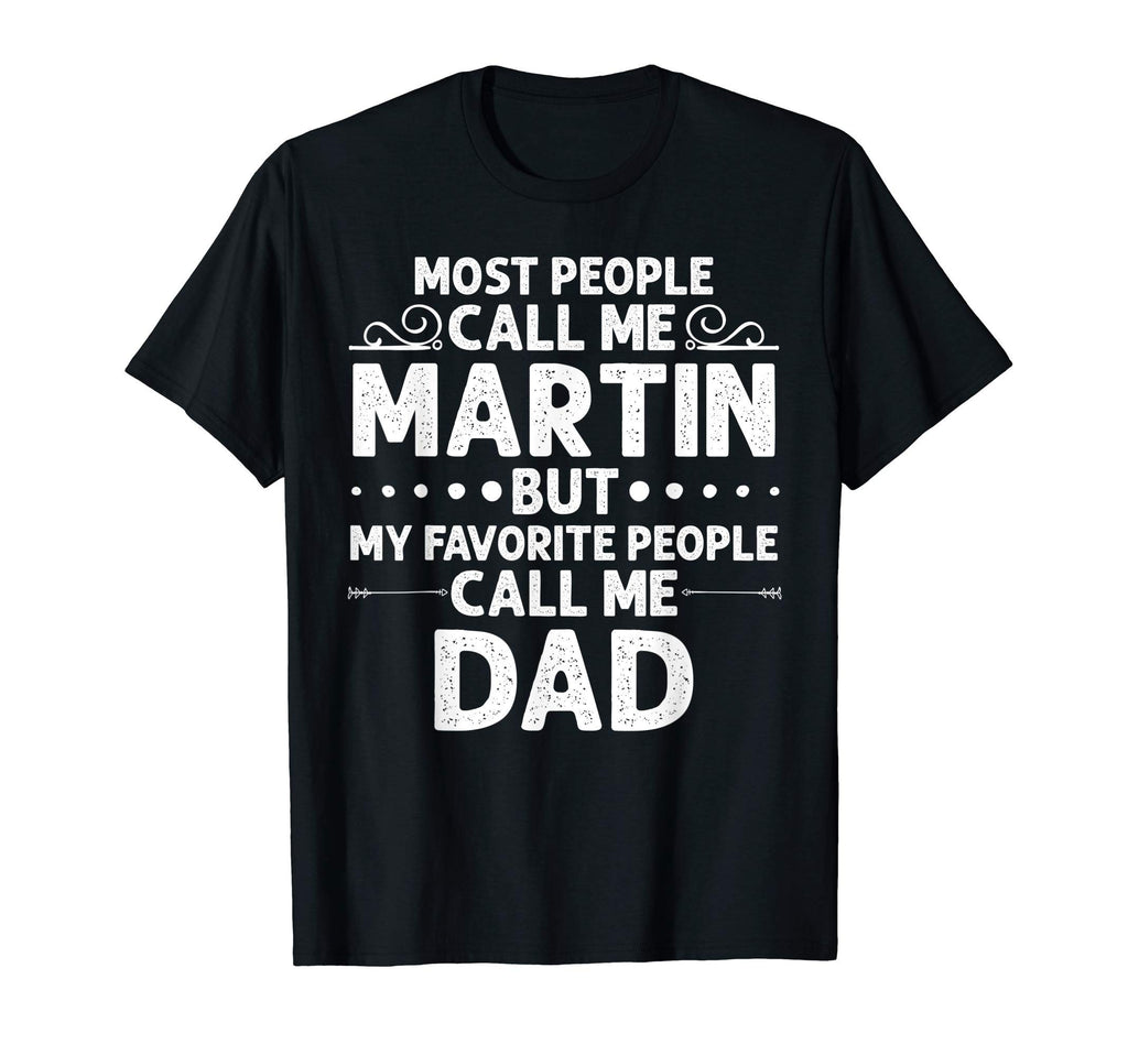 Martin Gift Name Funny Fathers Day T-Shirt - Minimalist Print Unisex - T-Shirt, Sweatshirt, Hoodie