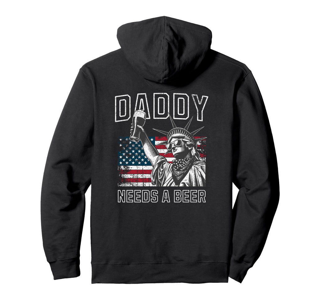 Daddy Needs Beer Funny Drinking Dad Hoodie - Custom Art Print Unisex - T-Shirt, Sweatshirt, Hoodie