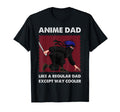 Anime Dad Like Regular Dad Except Way T-Shirt - Trendy Graphic Men Women - T-Shirt, Sweatshirt, Hoodie