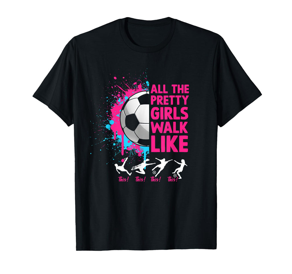Soccer Colorful All Pretty Walk T-Shirt - Casual Everyday Wear for Adults - T-Shirt, Sweatshirt, Hoodie