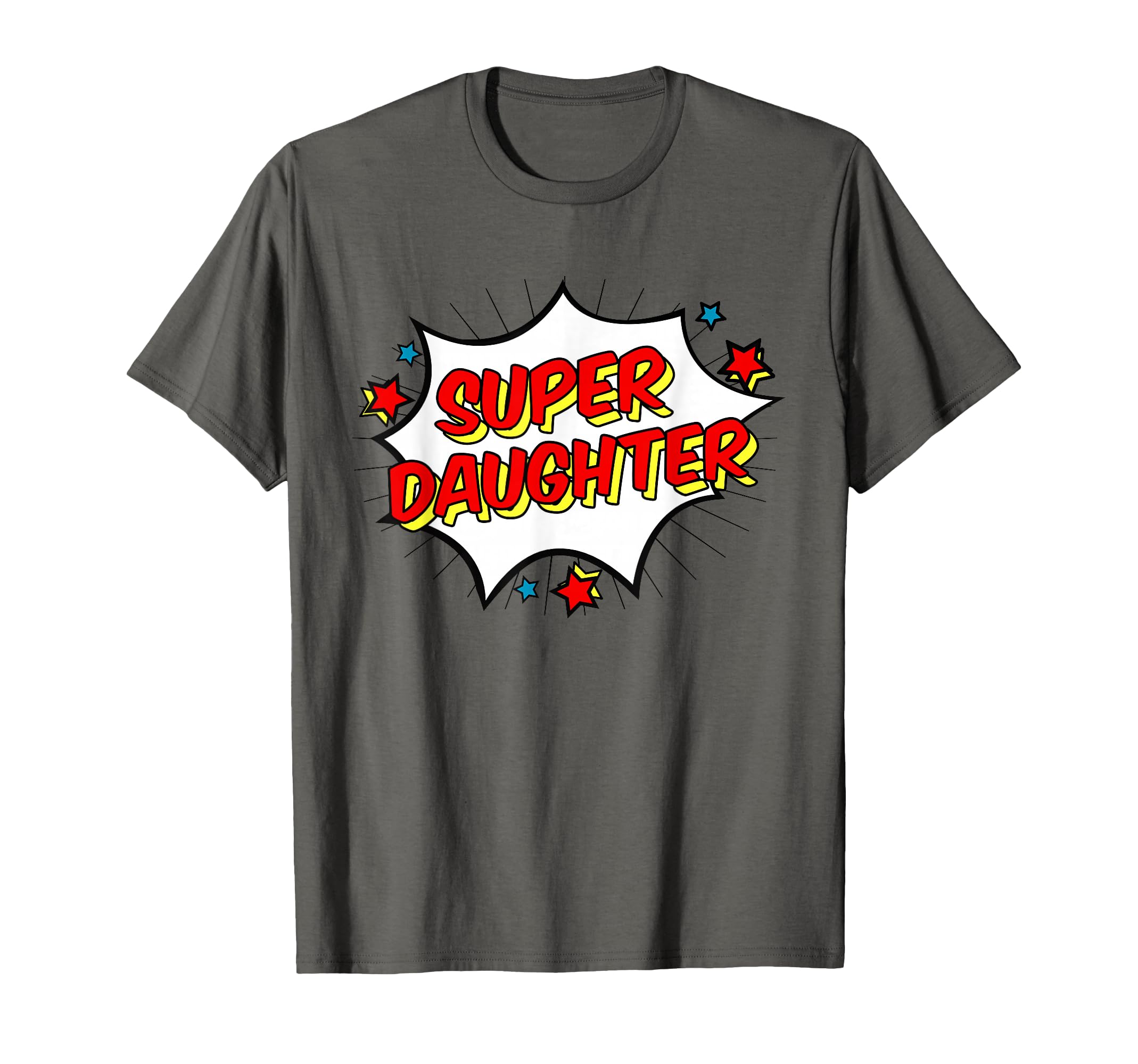 Superhero Super Daughter Matching Family T-Shirt - Graphic Print Men Women - T-Shirt, Sweatshirt, Hoodie
