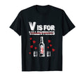 Alcohol Dad Joke Valentines Day V Is T-Shirt - Streetwear Style Men Women - T-Shirt, Sweatshirt, Hoodie