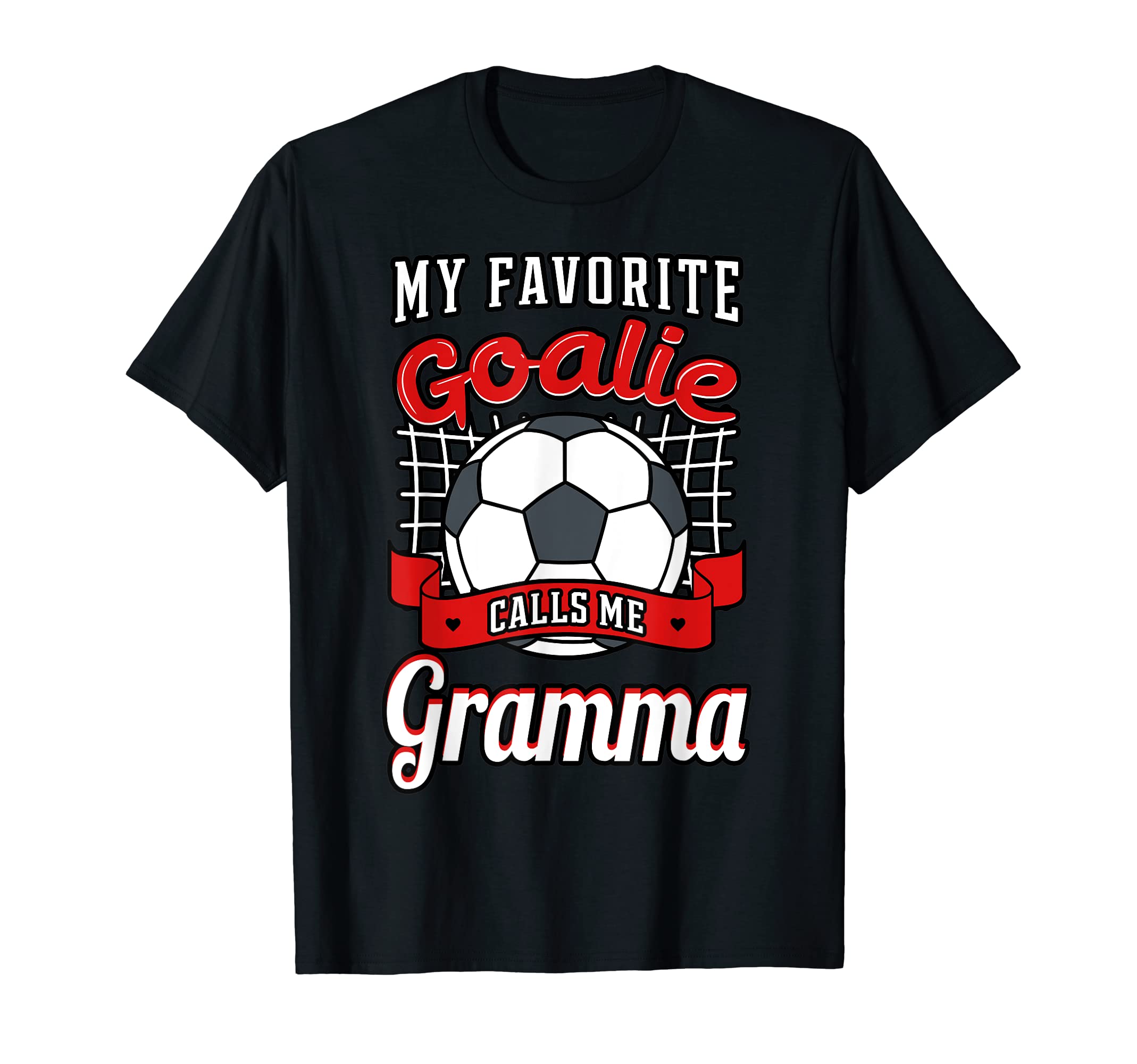 My Favorite Goalie Calls Me Gramma T-Shirt - Minimalist Print Men Women - T-Shirt, Sweatshirt, Hoodie