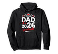 Proud Dad 2026 Graduate Senior Family Hoodie - Custom Art Print Men Women - T-Shirt, Sweatshirt, Hoodie
