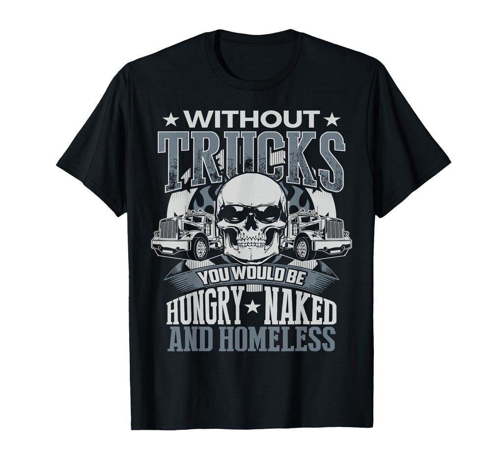 Novelty Truckers Truck Driver Funny T-Shirt - Minimalist Print for Adults - T-Shirt, Sweatshirt, Hoodie