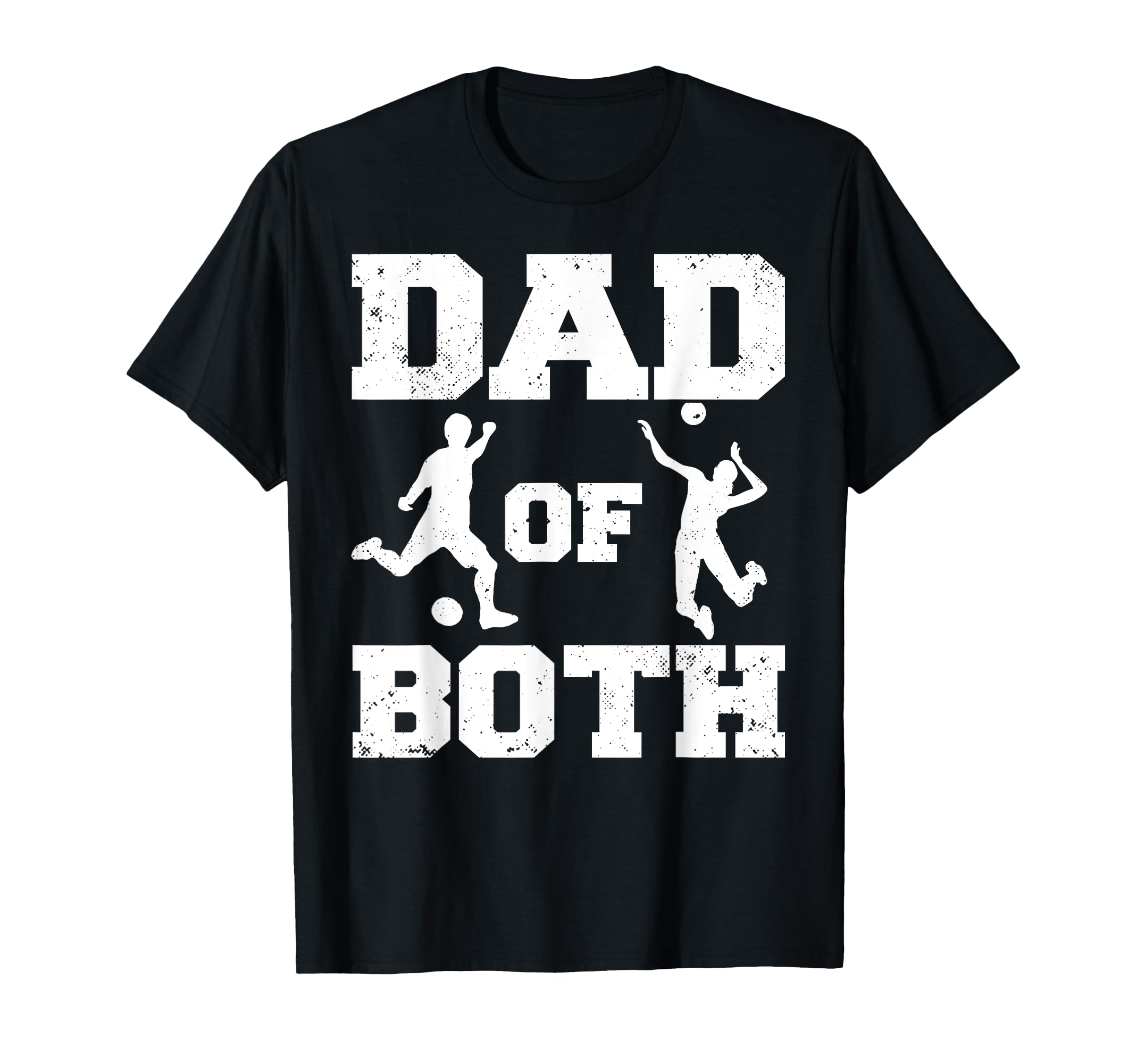 Dad Both Funny Soccer Volleyball Dad T-Shirt - Unique Graphic for Adults - T-Shirt, Sweatshirt, Hoodie